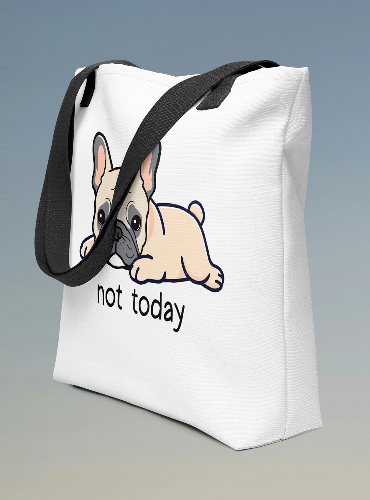 Not today Tote Bag.