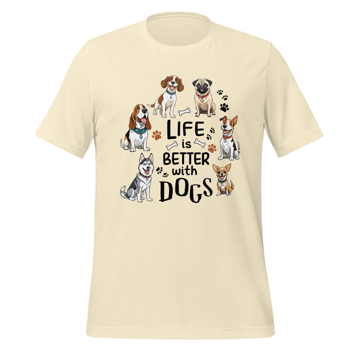Life is Better with Dog T-Shirt.