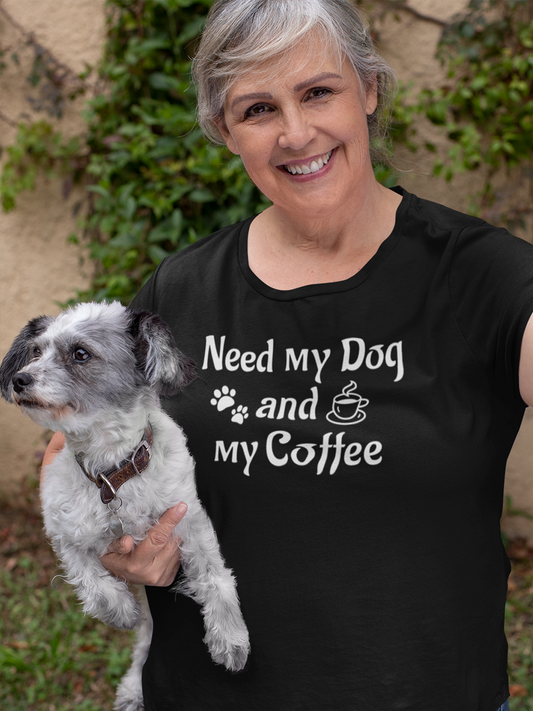 “Need My Dog and My Coffee” T-shirt — stylish print.