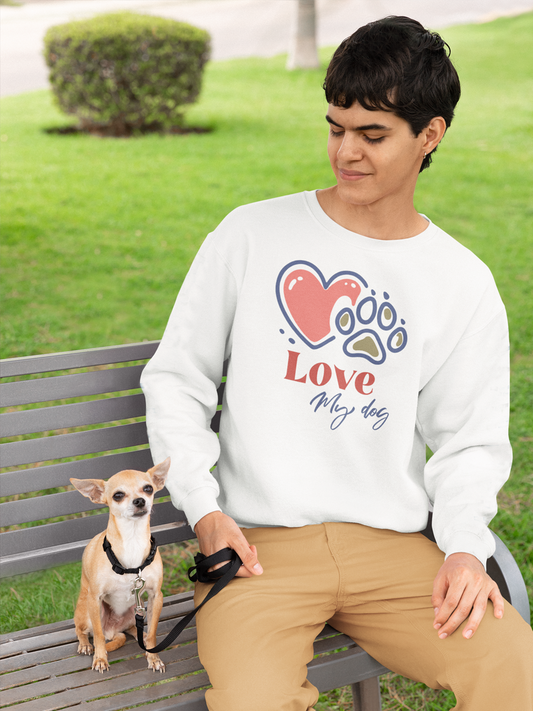 Love My Dog Sweatshirt – Cozy Gift for True Dog Lovers.