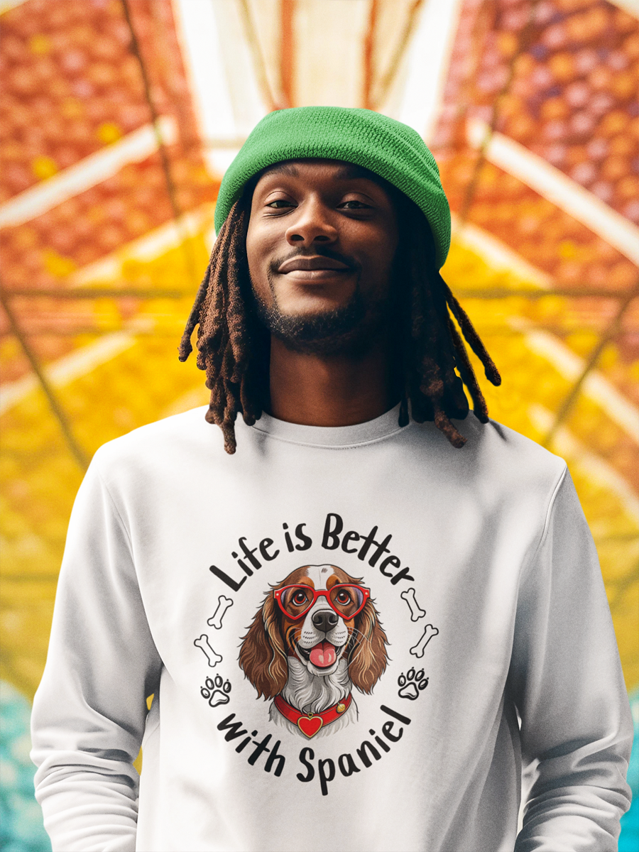 Life Is Better with Spaniel Sweatshirt – Cute Dog Lover Gift.