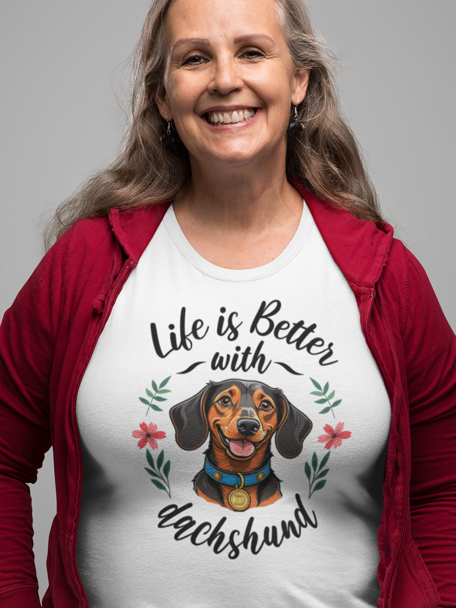 Life is Better with Dachshund T-Shirt.