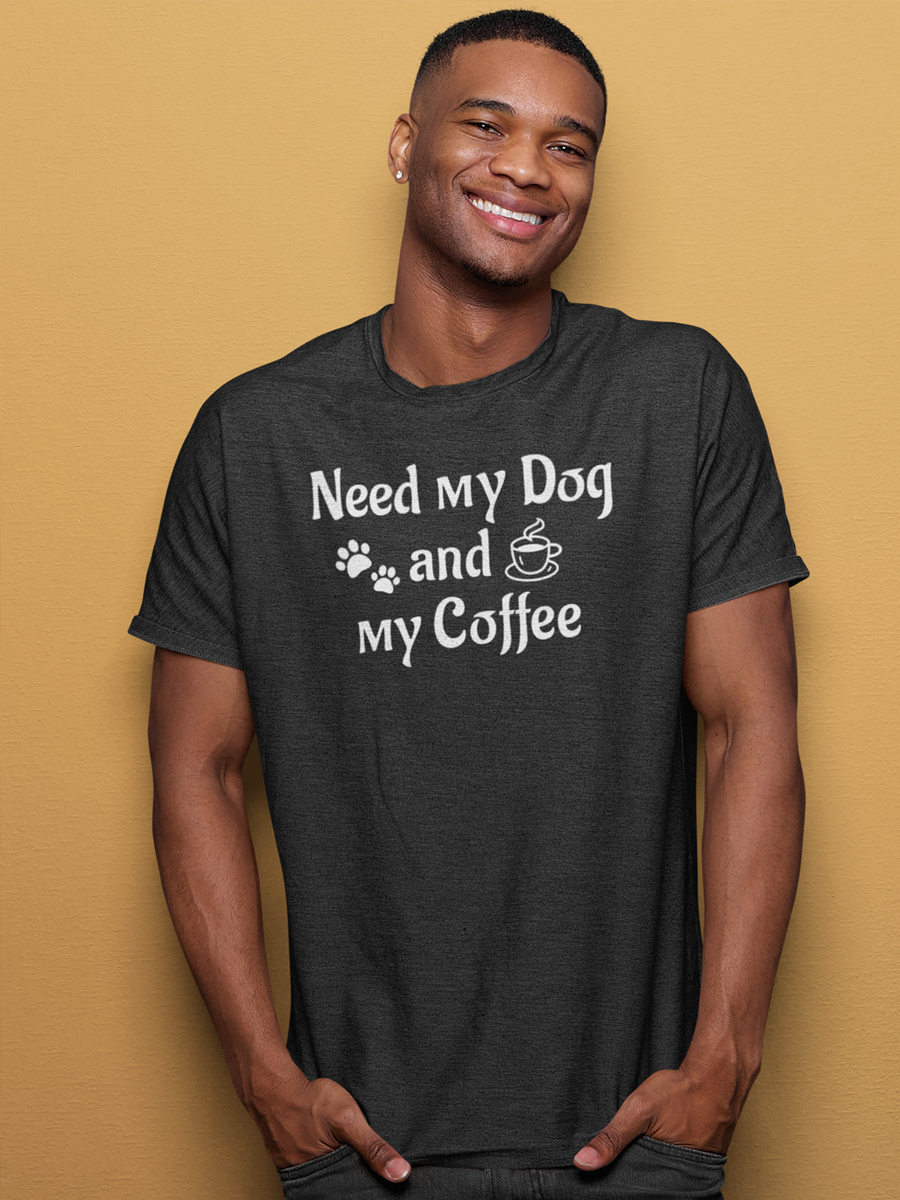 “Need My Dog and My Coffee” T-shirt — stylish print.