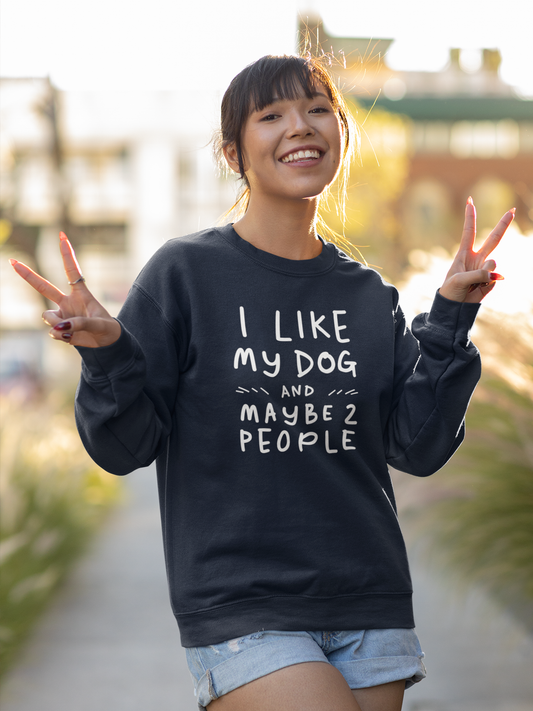I  Like My Dog Sweatshirt.