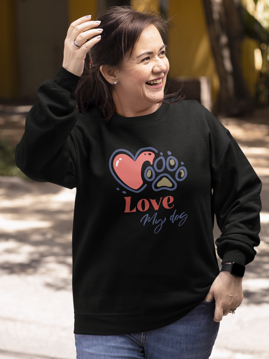 Love My Dog Sweatshirt.
