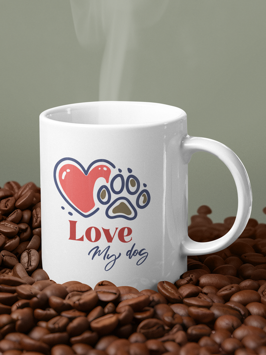 Love my dog - Ceramic Mug for Dog Lovers.