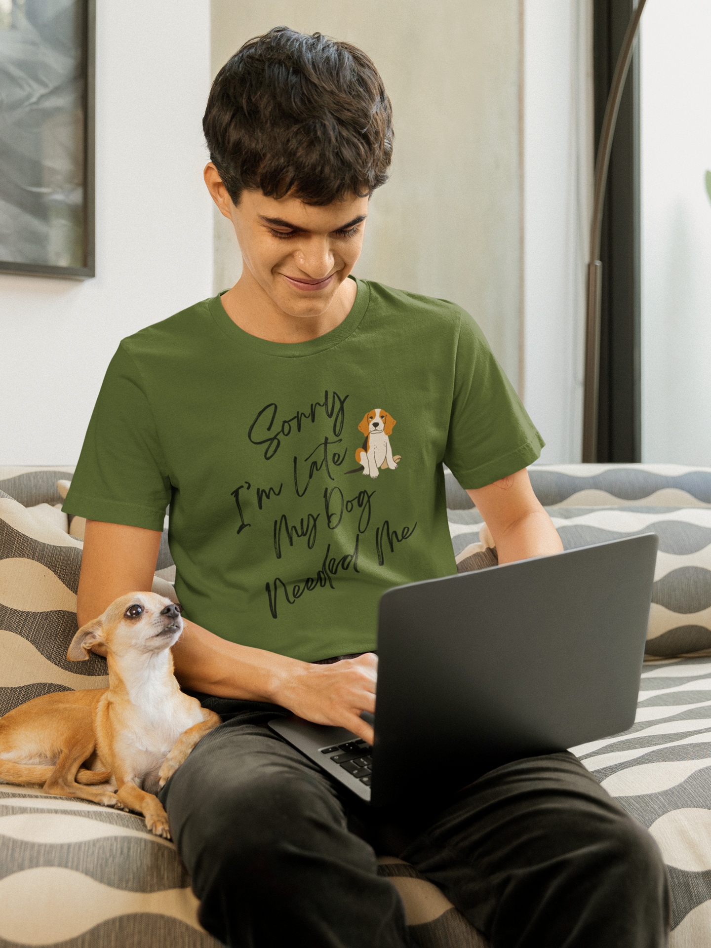 T-shirt with “Sorry I'm Late My Dog Needed Me” for dog lovers“.