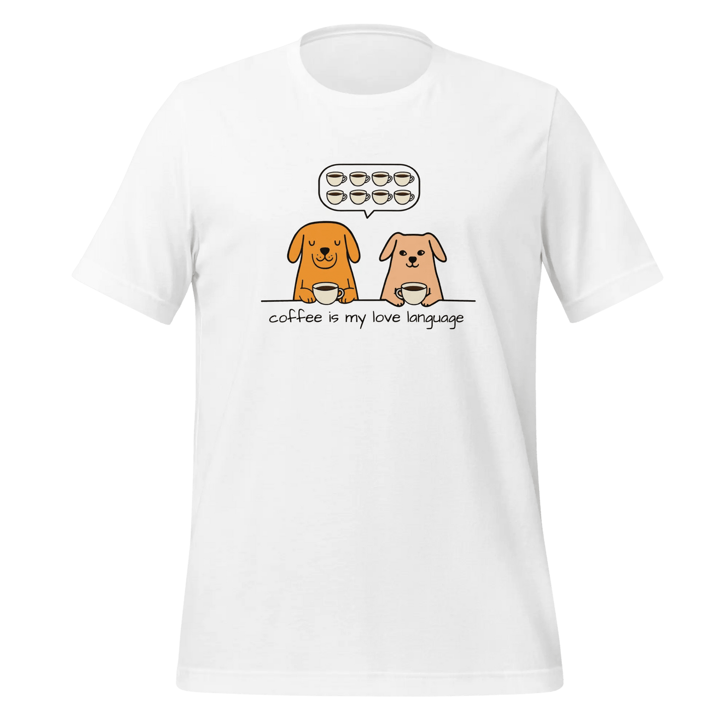 Coffee Is My Love Language T-Shirt - Dog Lover Tee for Coffee Enthusiasts. - PrintsDog