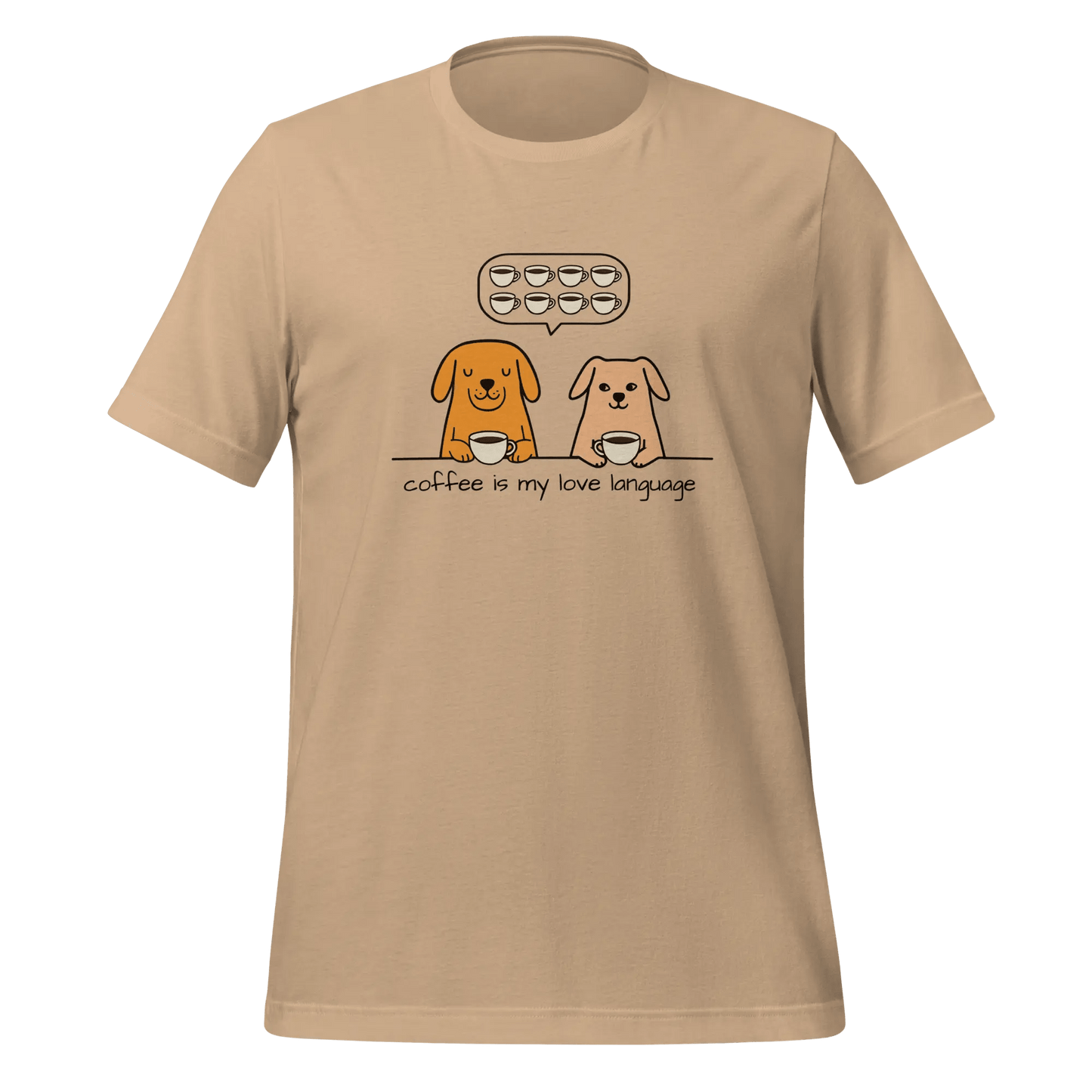 Coffee Is My Love Language T-Shirt - Dog Lover Tee for Coffee Enthusiasts. - PrintsDog
