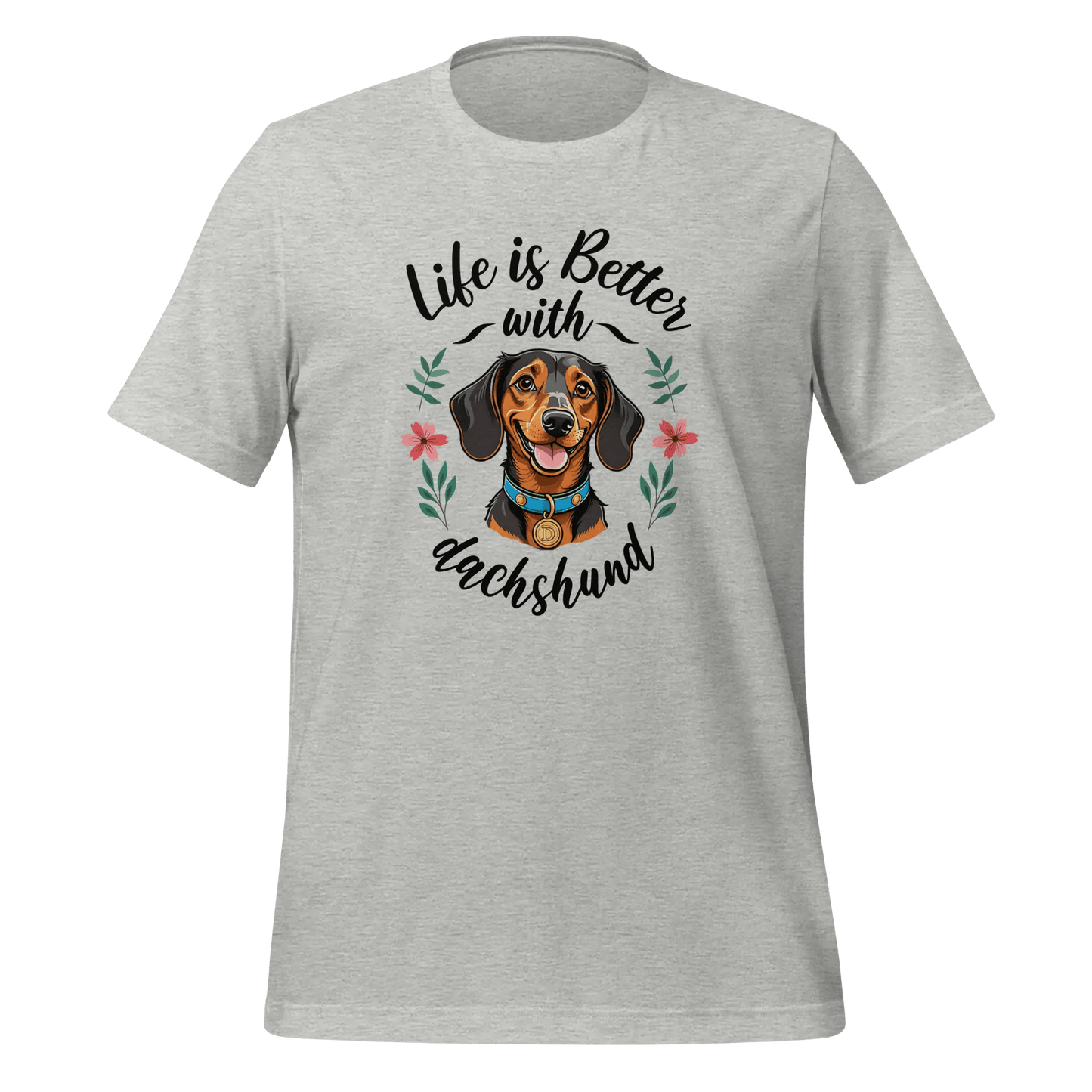 Dachshund T-Shirt - "Life is Better with Dachshund" Lover Tee. - PrintsDog
