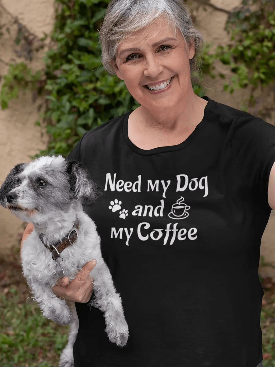 Dog & Coffee T-Shirt - "Need My Dog and My Coffee" Lover Tee. - PrintsDog