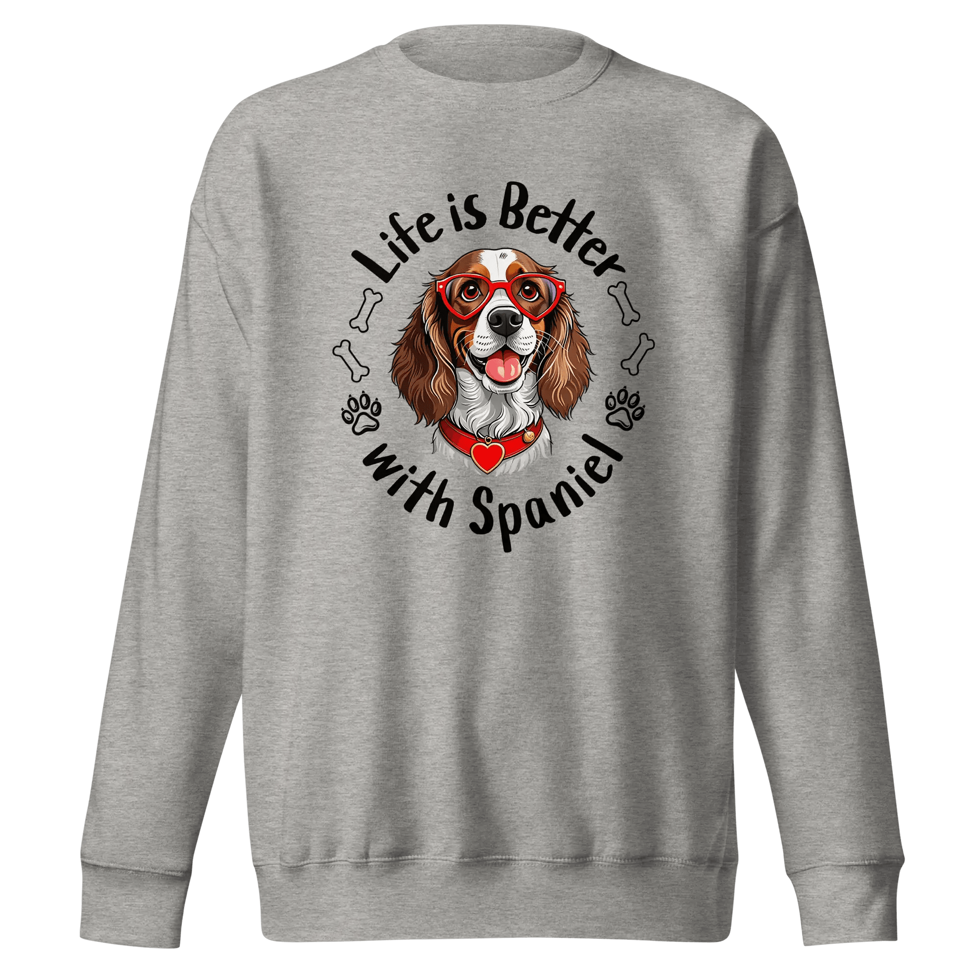 Life Is Better with Spaniel Sweatshirt - Cute Spaniel Lover Gift. - PrintsDog