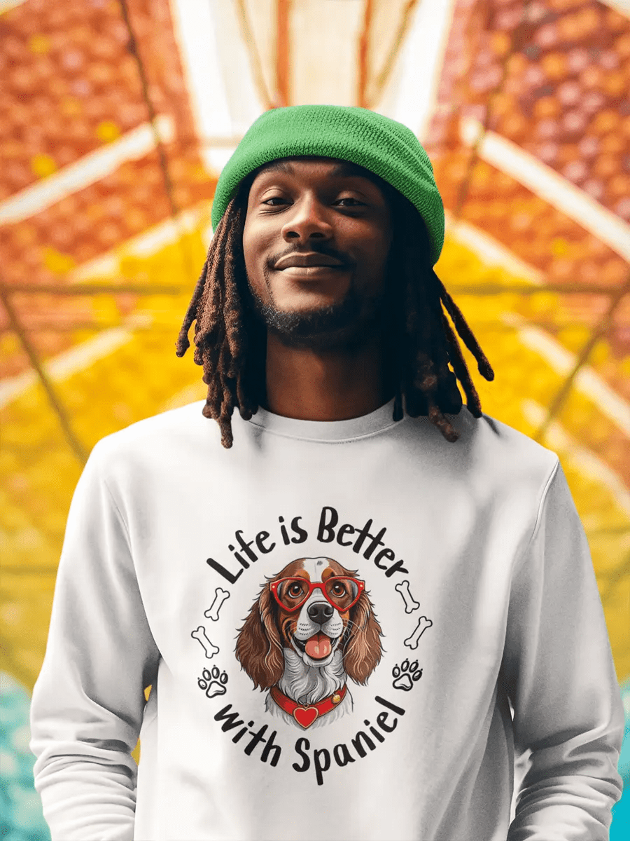 Life Is Better with Spaniel Sweatshirt - Cute Spaniel Lover Gift. - PrintsDog