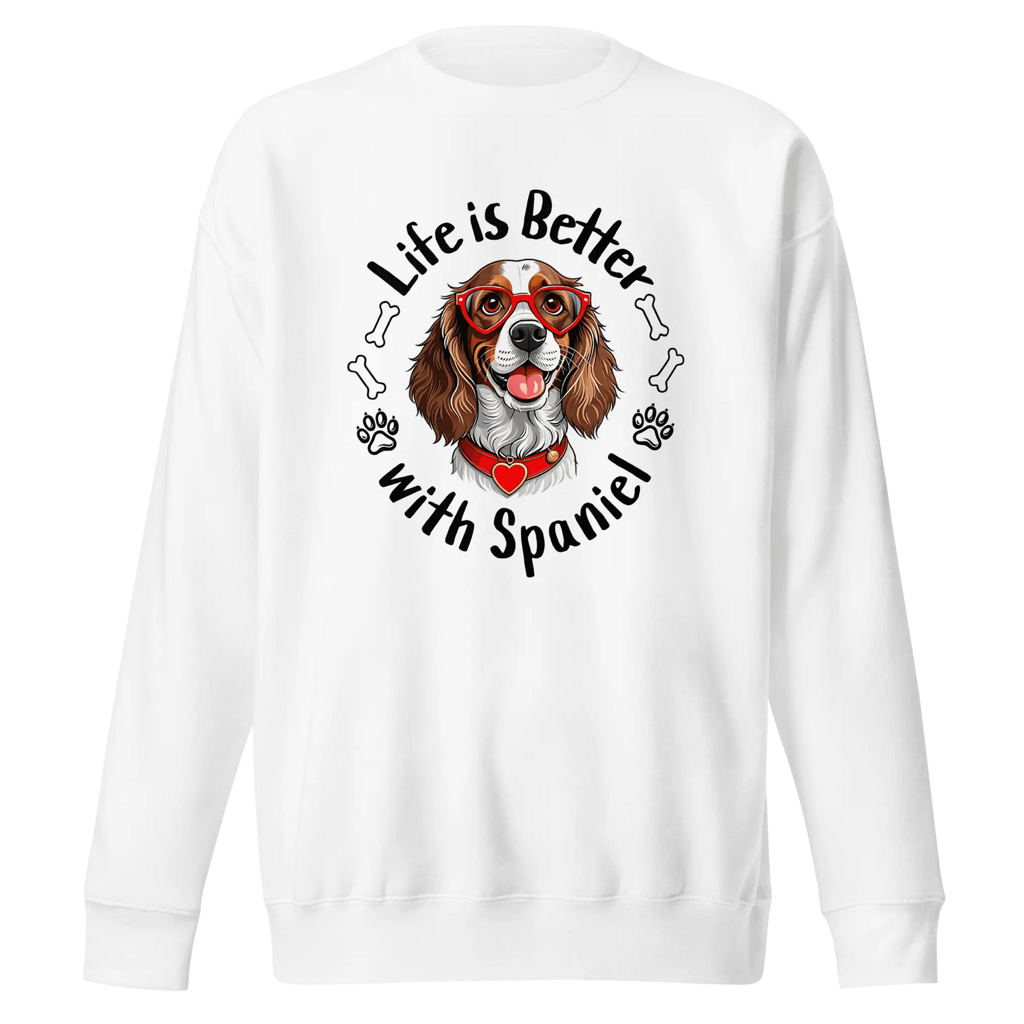 Life Is Better with Spaniel Sweatshirt - Cute Spaniel Lover Gift. - PrintsDog