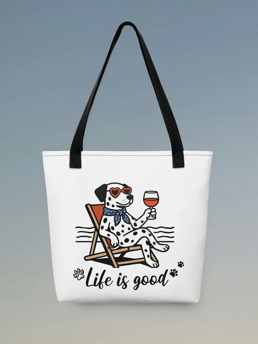 Life Is Good Tote Bag - Relaxing Dalmatian with Wine Gift for Dog Lovers. - PrintsDog