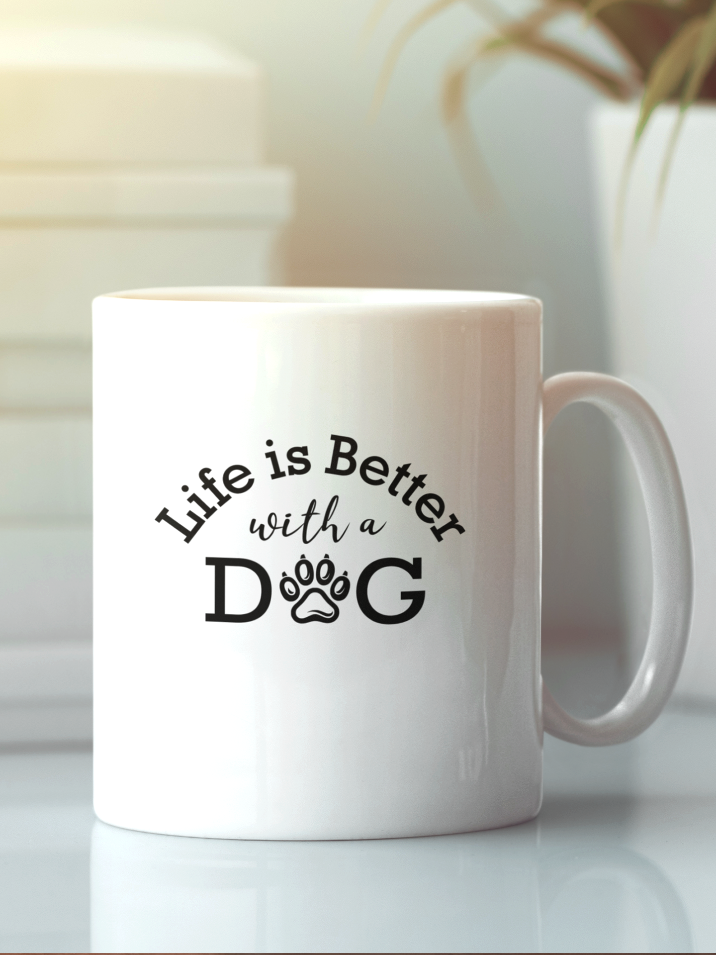 Life is Better with Dog - Ceramic Mug for Dog Lovers.