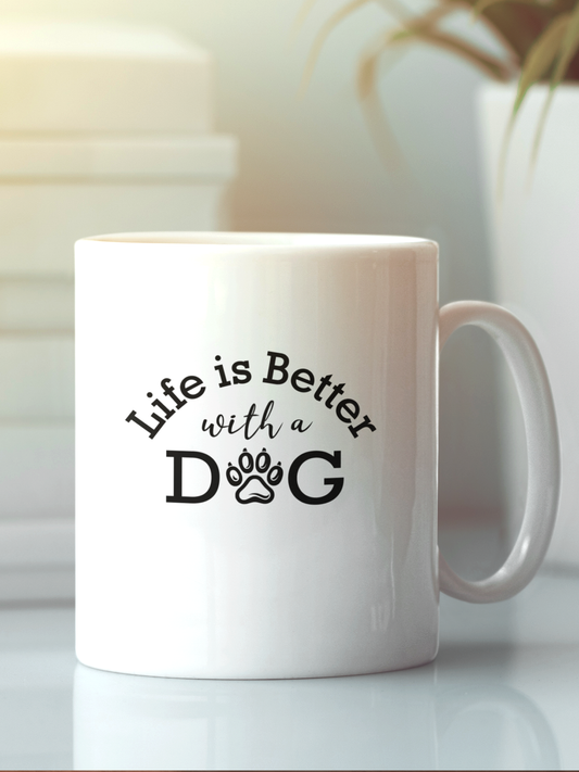 Life is Better with Dog - Ceramic Mug for Dog Lovers.