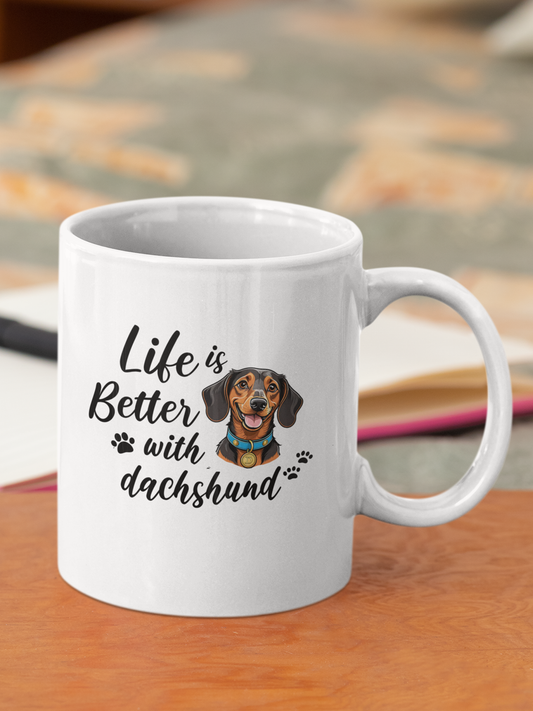 Life is Better with Dachshund - Ceramic Mug for Dog Lovers.