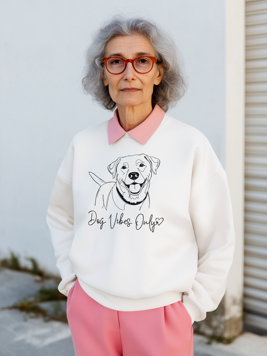 Dog Vibes Only Sweatshirt.