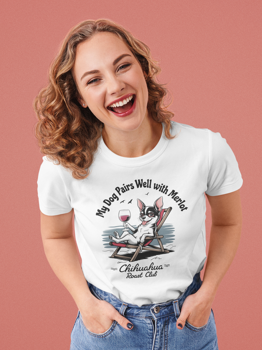 My Chihuahua Pairs Well with Merlot T-Shirt.