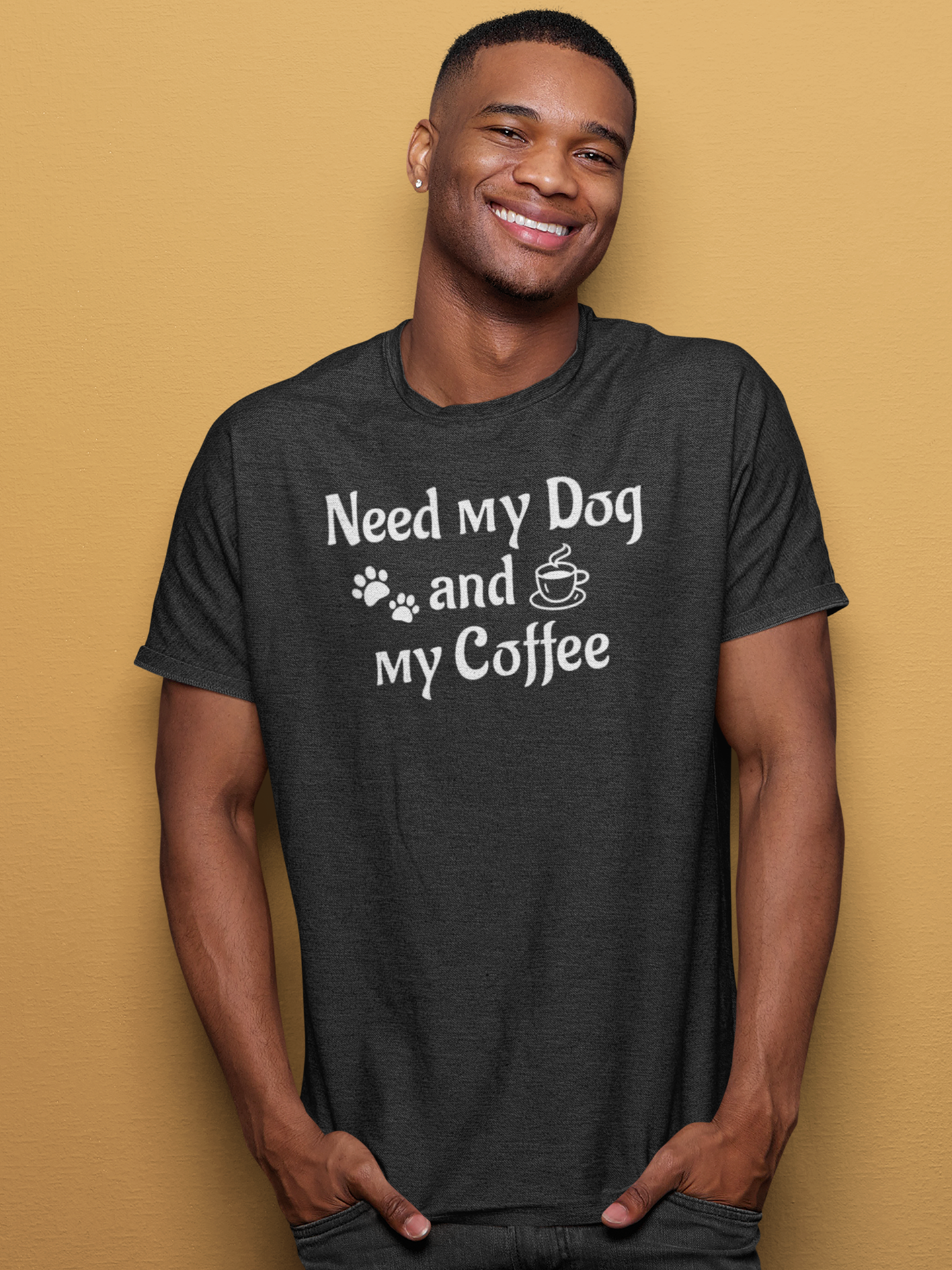 Need my Dog and my Coffee T-Shirt.