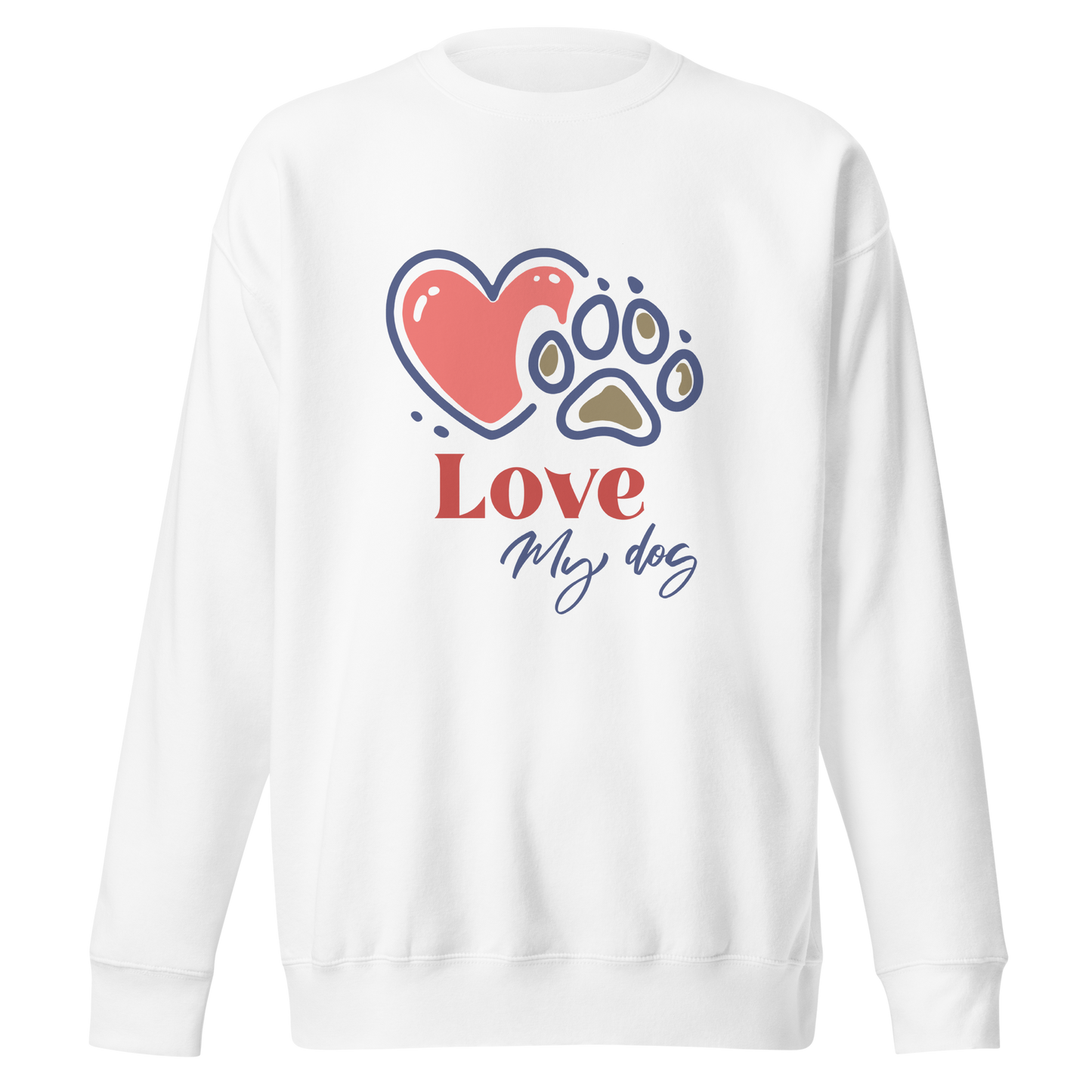 Love My Dog Sweatshirt.