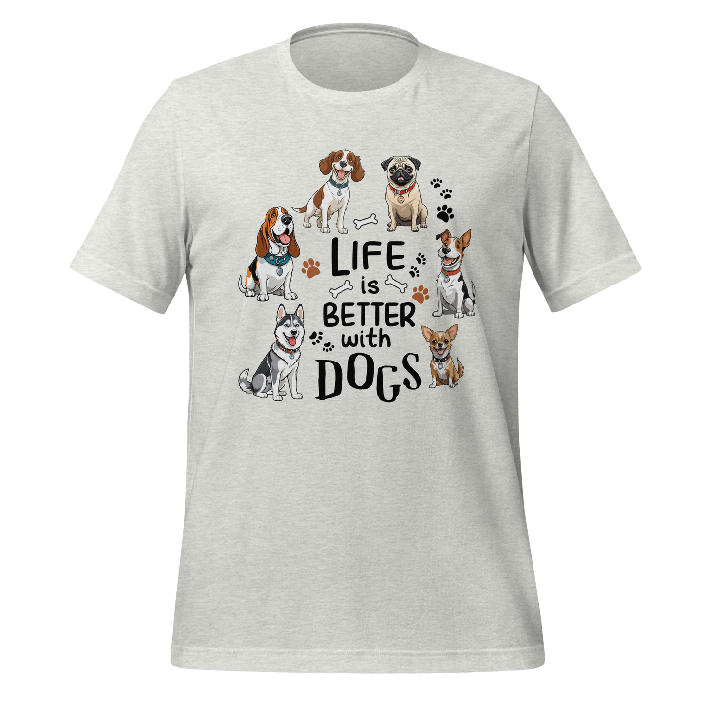 Life is Better with Dog T-Shirt.
