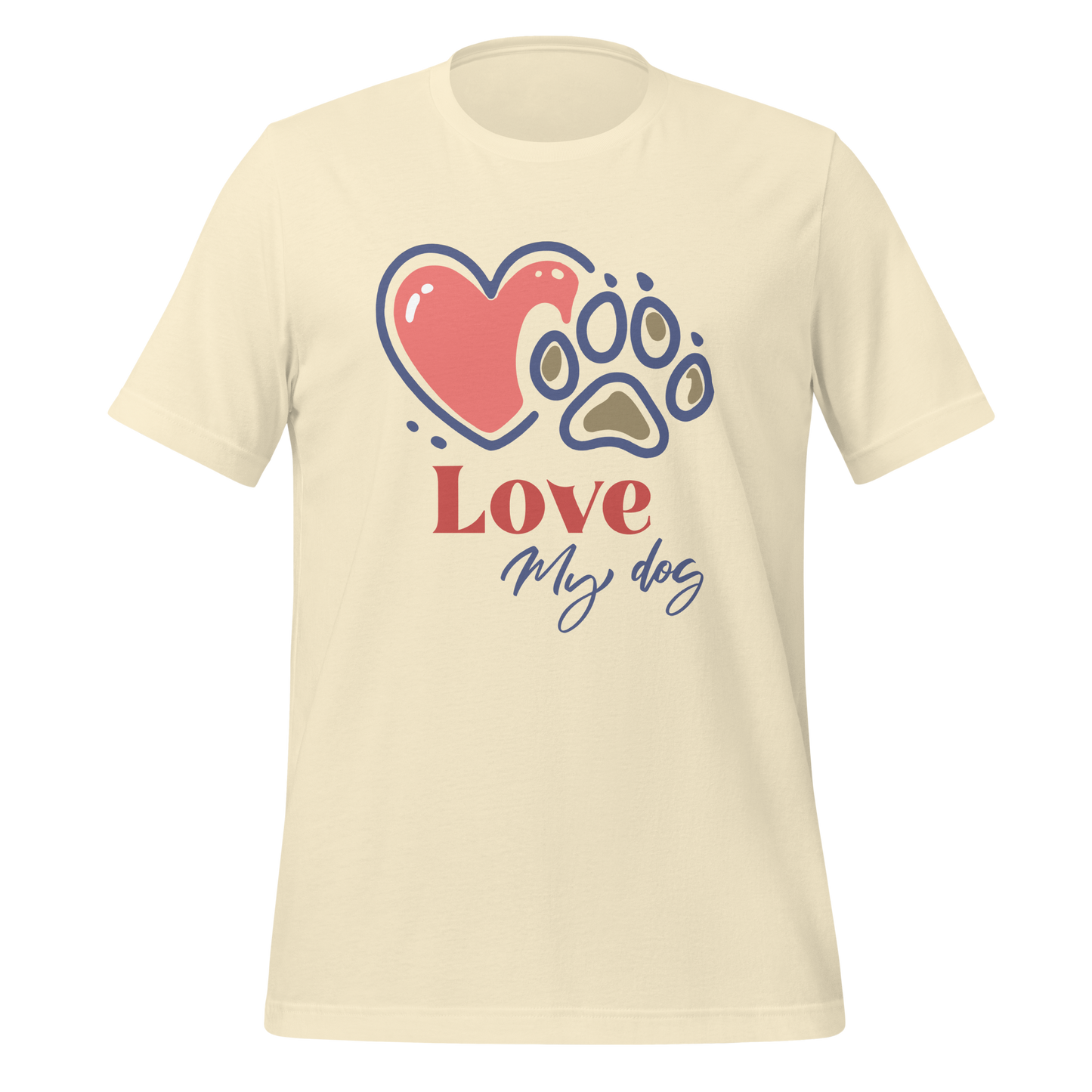 Love my dog T-Shirt.